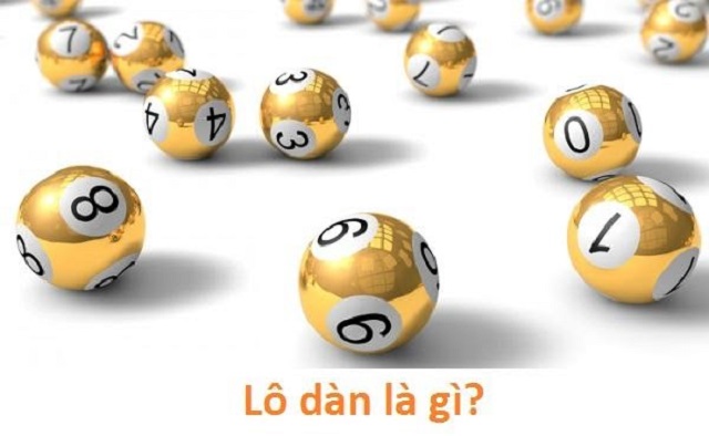 Định nghĩa về dàn lô là gì