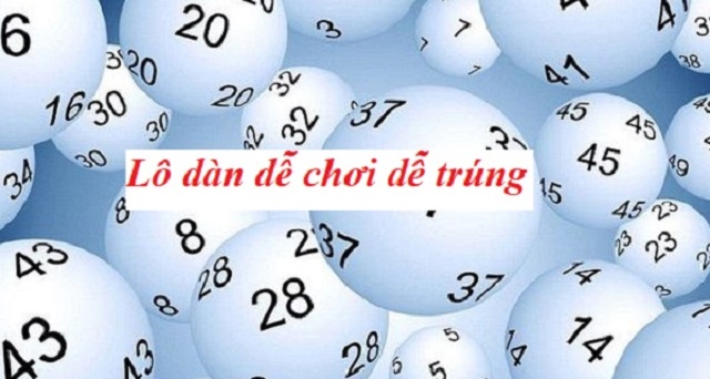 dàn lô chuẩn giúp tăng tỷ lệ trúng cao